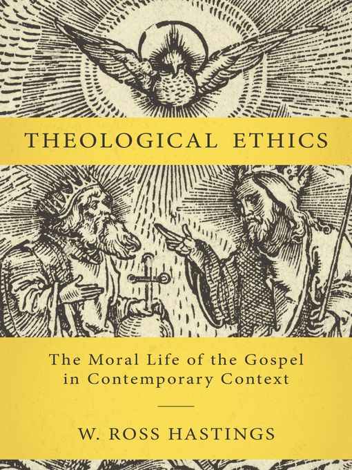 Title details for Theological Ethics by W. Ross Hastings - Available